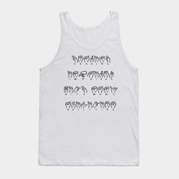 Hearing Impaired with Many Abilities Tank Top by yayor